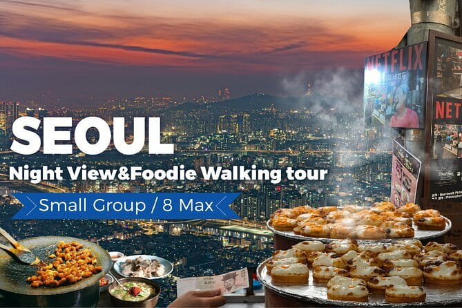 Seoul City Night View and Foodie Walking Tour - Key highlights at a glance